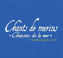 Anthologie chansons de la mer volume 2 Anthologie chansons de la mer volume 2