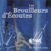 Les Brouilleurs d'écoutes cd2 Les Brouilleurs d'écoutes cd2