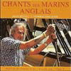 Chants des marins anglais Chants des marins anglais