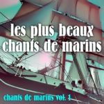 CD les plus beaux chants de marins vol. 1 CD les plus beaux chants de marins, vol. 1