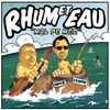 Rhum et Eau cd2 Rhum et Eau cd2